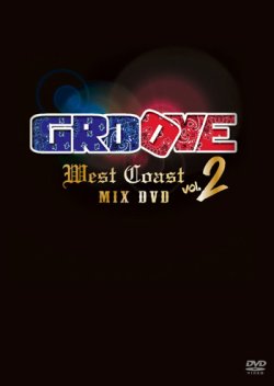 画像1: 第二弾ウェッサイファン必見DVD＋CD二枚組◇GROOVE -WEST COAST MIX DVD-◇VOL.2◇ 