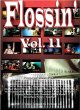 FLOSSIN' Vol.11