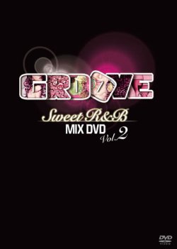 画像1: 第二弾甘いR＆Bファン必見DVD＋CD二枚組◇GROOVE -SWEET R&B MIX DVD-◇VOL.2