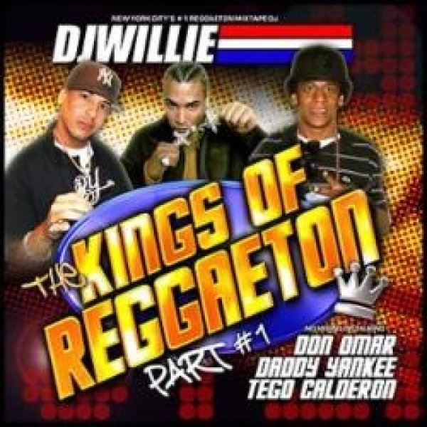 画像1: Kings of Reggton #1 -Daddy&Don&Tego- / DJ Willie  (1)
