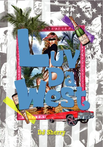 画像1: 最高にアガる極上NEW WEST◇DJ Sherry / Luv Da West◇  (1)